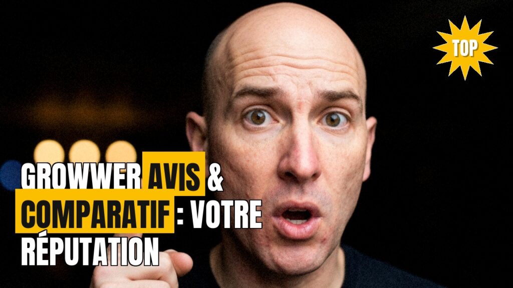 Avis Growwer comparatif: ma réputation en ligne et backlinks